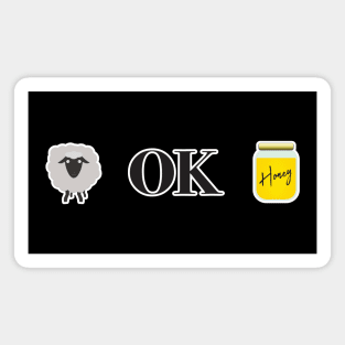 U OK Hun - Ewe OK Honey (Dark) Magnet